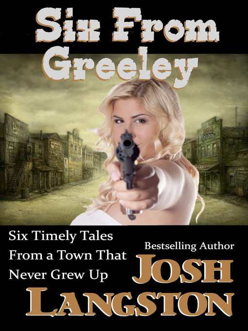 Title details for Six from Greeley by Josh Langston - Available